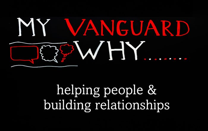 My Vanguard Why: helping people & building relationships