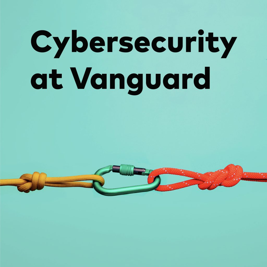 Cybersecurity at Vanguard
